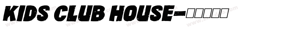 Kids Club House字体转换